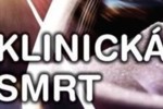 Klinická smrt – mystický zážitek, který obrátí život vzhůru nohama